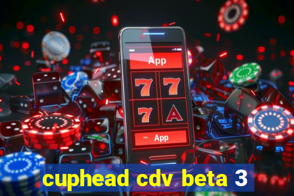 cuphead cdv beta 3